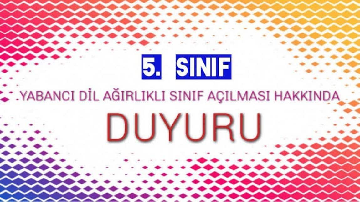 Okulumuzda Yabancı Dil Ağırlıklı Sınıf Açılıyor..